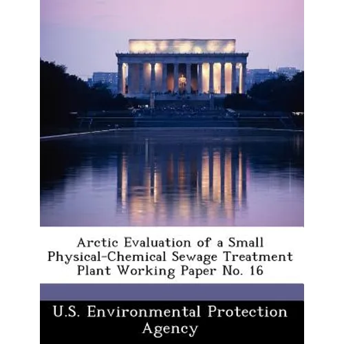 Arctic Evaluation of a Small Physical-Chemical Sewage Treatment Plant Working Paper No. 16