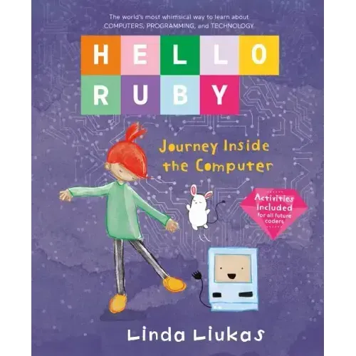 Hello Ruby: Journey Inside the Computer