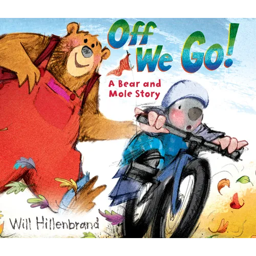 Off We Go!: A Bear and Mole Story