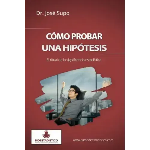 Cómo probar una hipótesis: El ritual de la significancia estadística