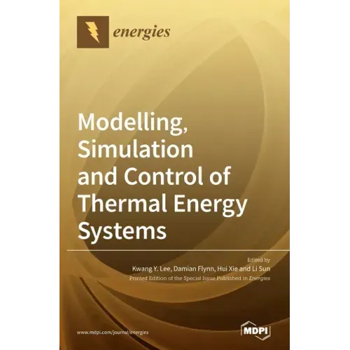 Modelling, Simulation and Control of Thermal Energy Systems
