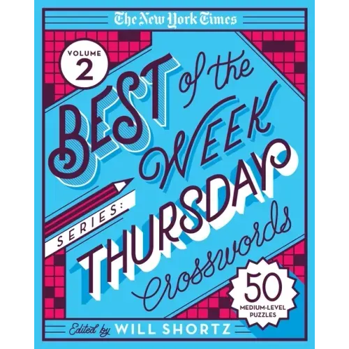 The New York Times Best of the Week Series 2: Thursday Crosswords: 50 Medium-Level Puzzles