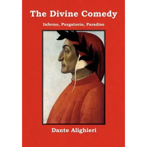 The Divine Comedy: Inferno, Purgatorio, Paradiso