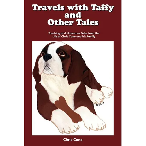 Travels with Taffy and Other Tales: Touching and Humorous Tales from the Life of Chris Cane and His Family - Paperback