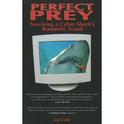 Perfect Prey: Surviving a Cyber Shark's Romantic Fraud