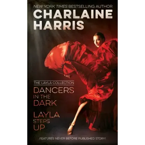 Dancers in the Dark & Layla Steps Up: The Layla Collection