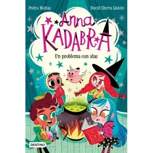 Anna Kadabra 2. Un Problema Con Alas