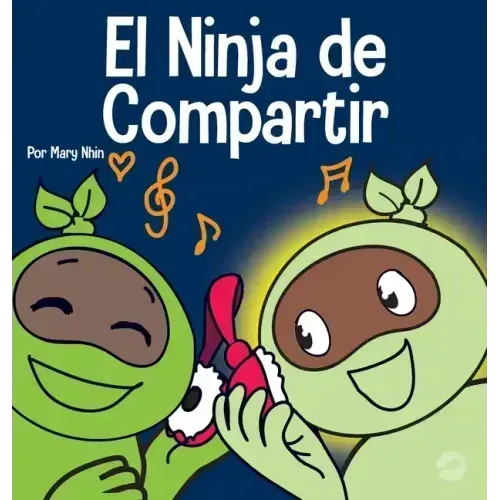 El Ninja de Compartir: Un libro para niños sobre cómo aprender a compartir