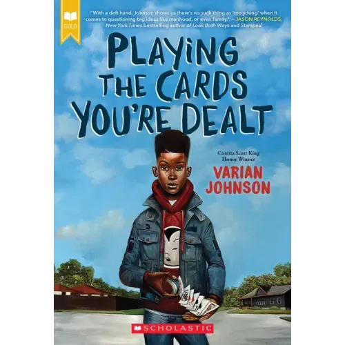 Playing the Cards You're Dealt (Scholastic Gold)
