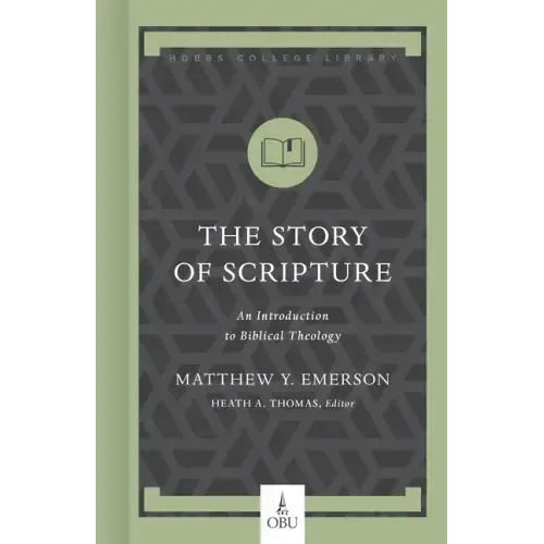 The Story of Scripture: An Introduction to Biblical Theology