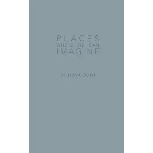 Places Where We Can Imagine