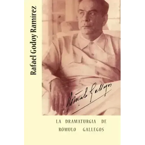 La dramaturgia de Romulo Gallegos