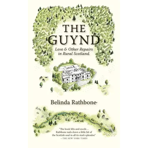 The Guynd: Love & Other Repairs in Rural Scotland