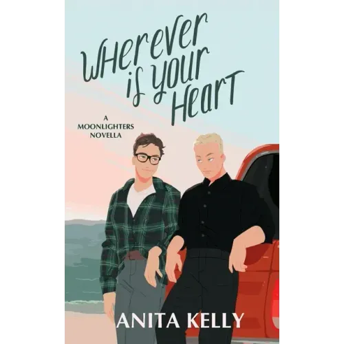 Wherever is Your Heart: A Moonlighters novella