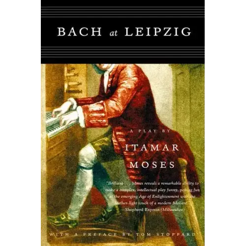 Bach at Leipzig: A Play