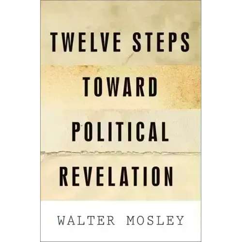 Twelve Steps Toward Political Revelation