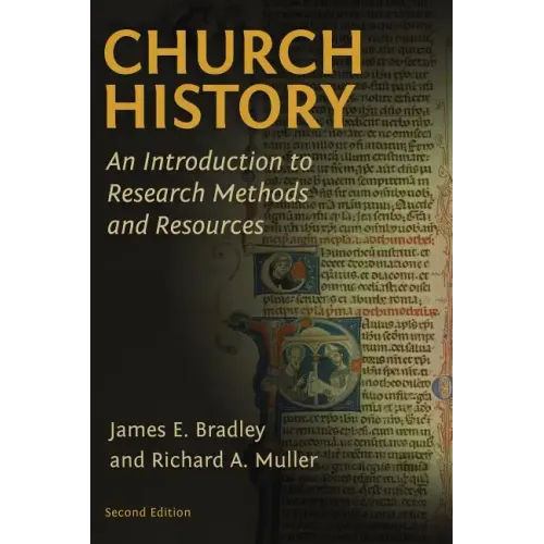 Church History: An Introduction to Research Methods and Resources