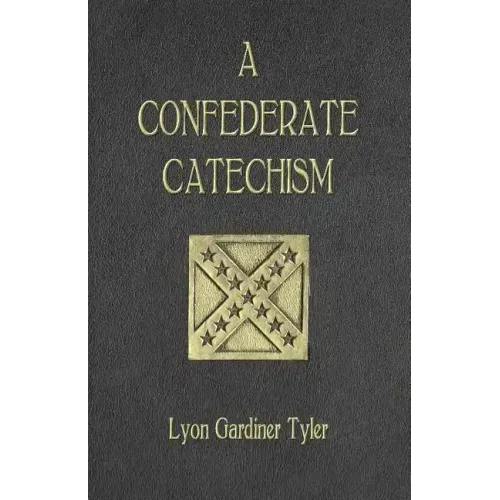 A Confederate Catechism