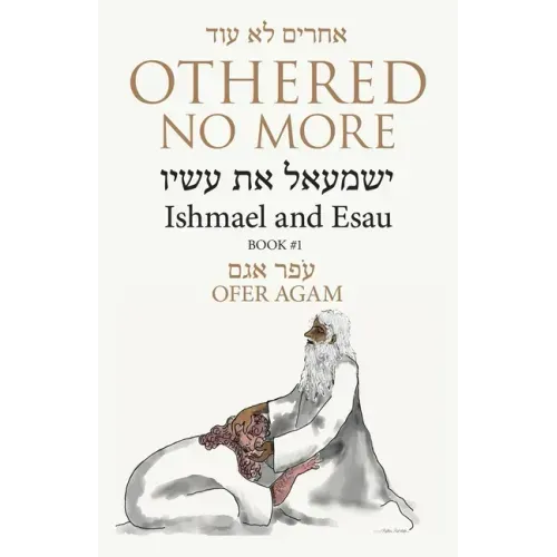 Othered No More: Ishmael and Esau