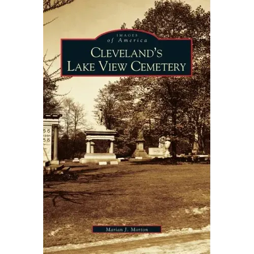 Cleveland's Lake View Cemetery