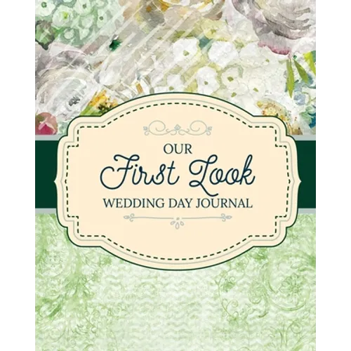 Our First Look Wedding Day Journal: Wedding Day Bride and Groom Love Notes