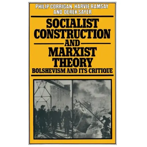 Socialist Construction and Marxist Theory: Bolshevism and Its Critique