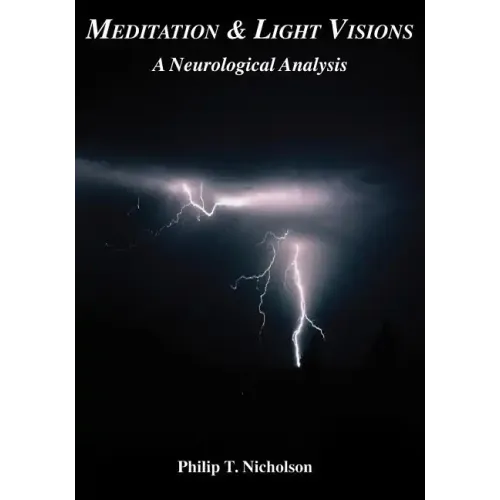 Meditation & Light Visions: A Neurological Analysis