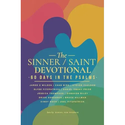 The Sinner / Saint Devotional: 60 Days in the Psalms