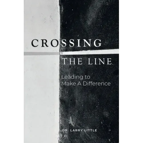 Crossing the Line: Leading to Make a Difference