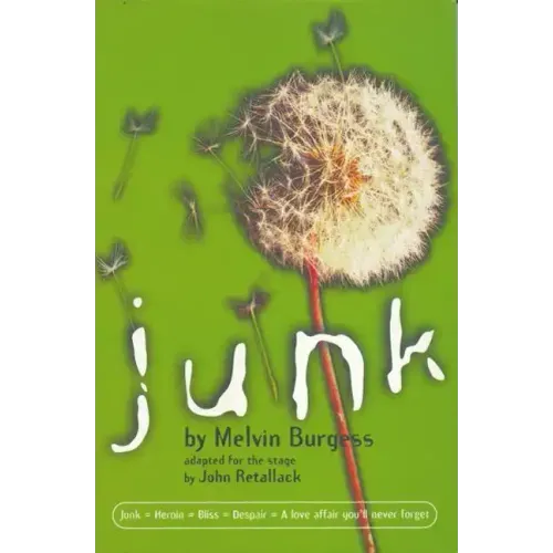 Junk: Adapted for the Stage