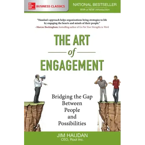 The Art of Engagement: Bridging the Gap Between People and Possibilities