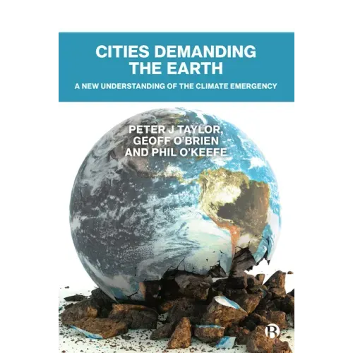 Cities Demanding the Earth: A New Understanding of the Climate Emergency