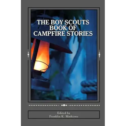 The Boy Scouts Book of Campfire Stories