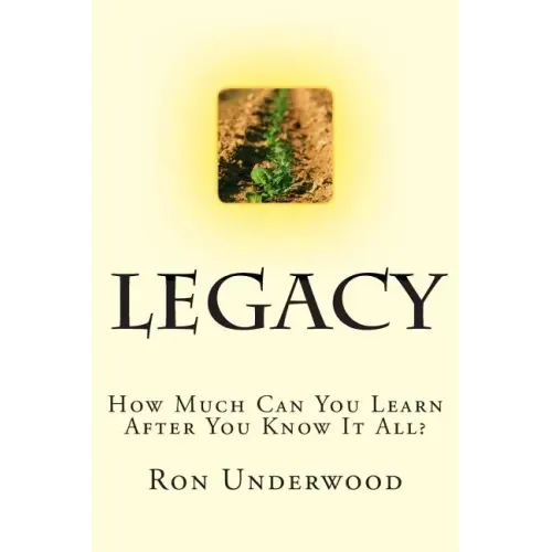 Legacy: How Much Can You Learn After You Know It All?