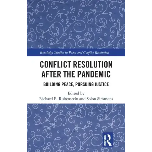 Conflict Resolution After the Pandemic: Building Peace, Pursuing Justice
