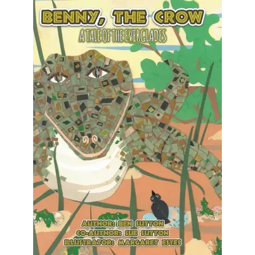 Benny, the Crow: A Tale of the Everglades