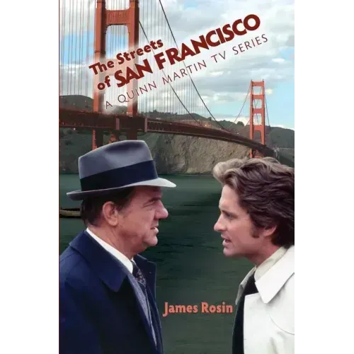 The Streets of San Francisco: A Quinn Martin TV Series