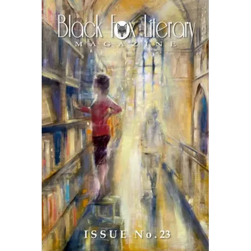 Black Fox Literary Magazine - Issue #23