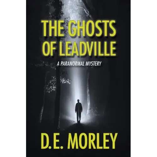 The Ghosts of Leadville: A Paranormal Mystery