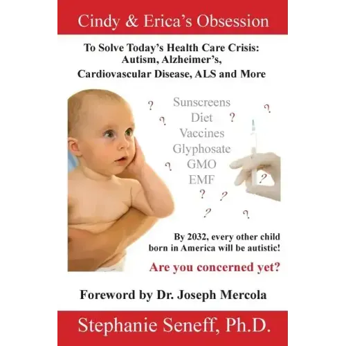 Cindy and Erica's Obsession to Solve Today's Health Care Crisis: Autism, Alzheimer's Disease, Cardiovascular Disease, ALS and More
