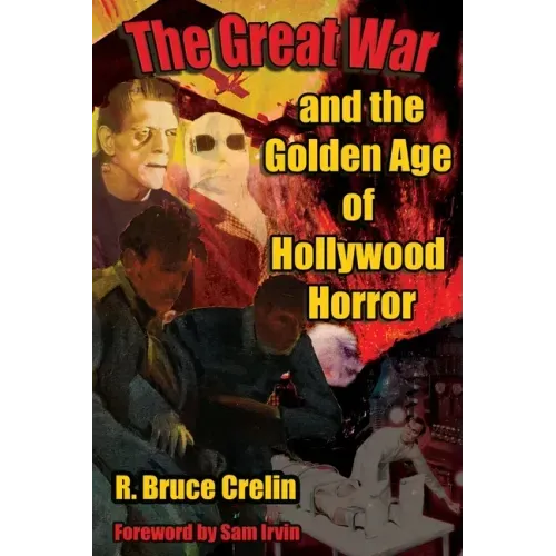 The Great War and the Golden Age of Hollywood Horror