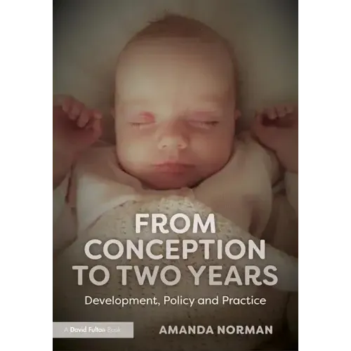 From Conception to Two Years: Development, Policy and Practice