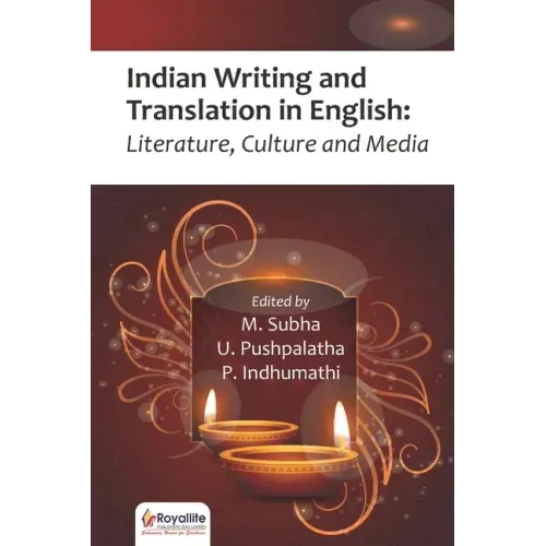 Indian Writing and Translation in English: Literature, Culture and Media