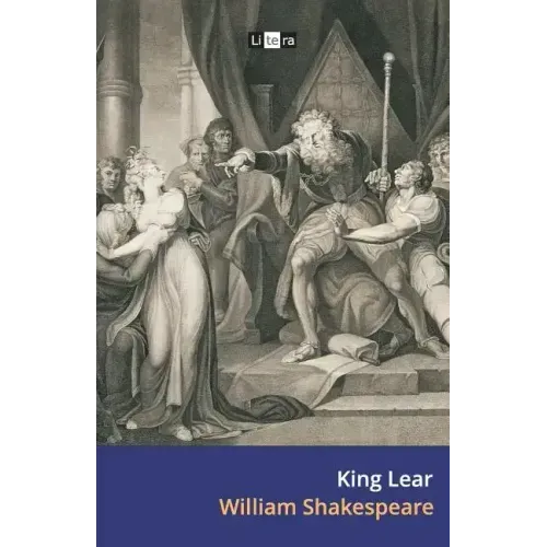 King Lear: The Tragedy of King Lear