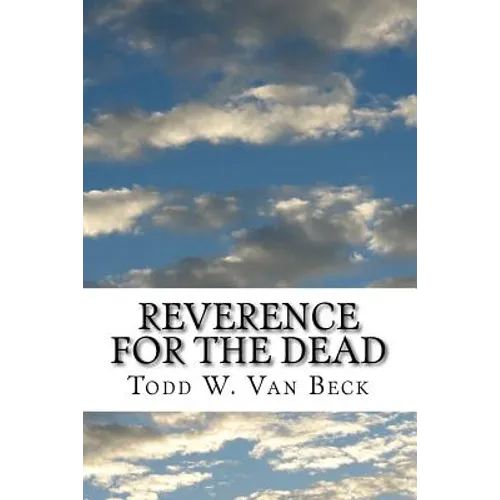 Reverence For The Dead: The Unavoidable Link