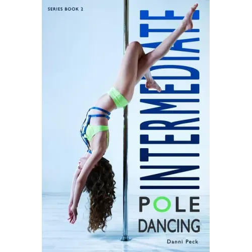 Intermediate Pole Dancing: For Fitness and Fun