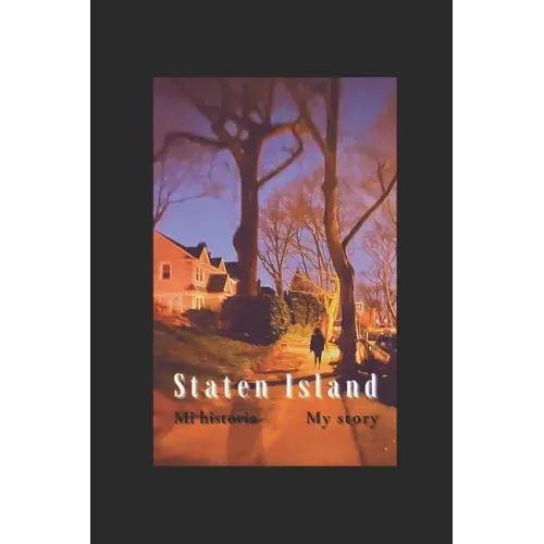 Staten Island, mi historia: Staten island, my story