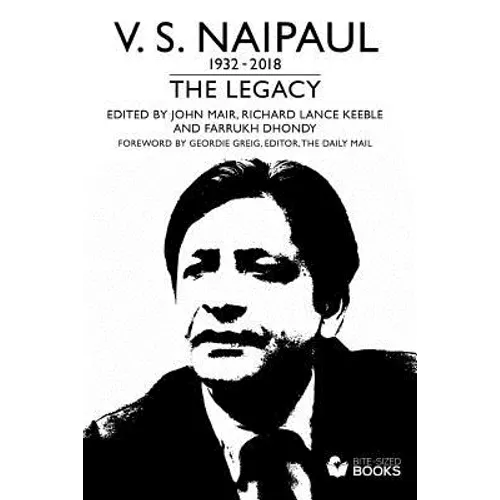 V.S.Naipaul: The Legacy