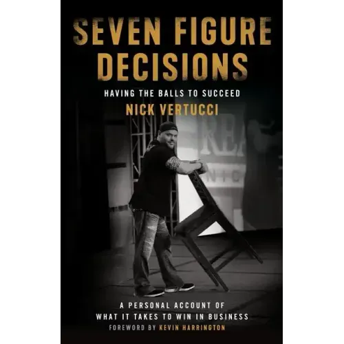 Seven Figure Decisions: Having the Balls to Succeed