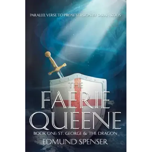 Faerie Queene Parallel Verse to Prose Version